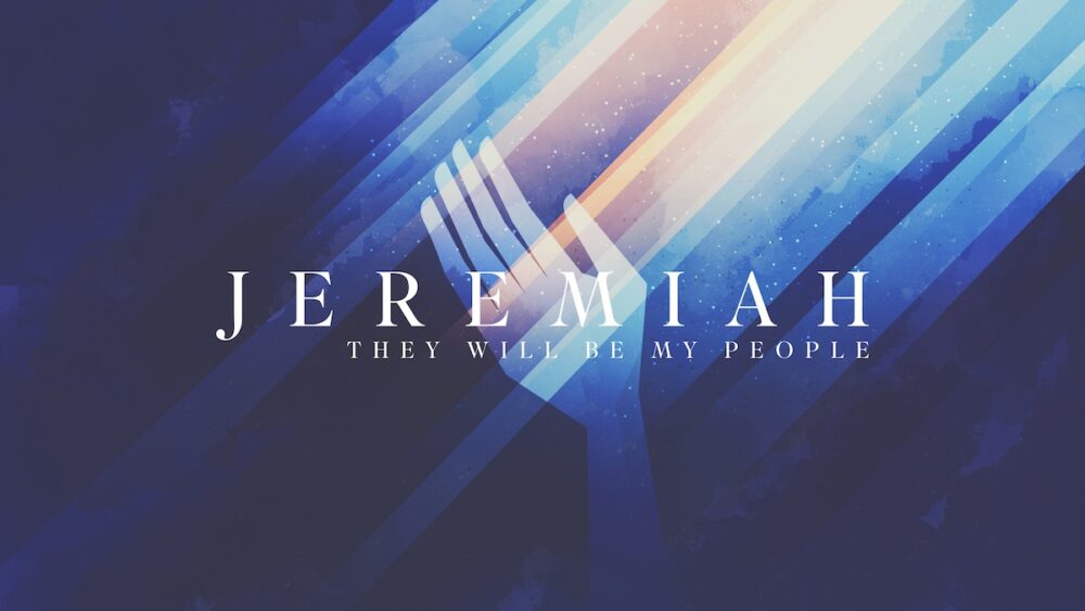 Jeremiah: They Will Be My People