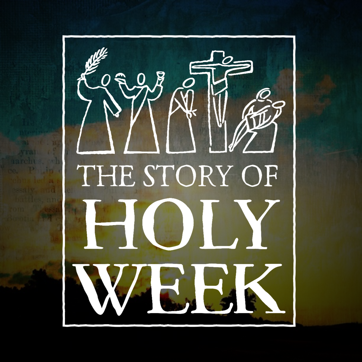 The Story of Holy Week Image